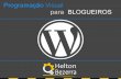 Programação Visual Para Blogueiros (WordCamp Salvador 2014) - Helton Bezerra