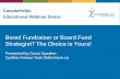 Bored Fundraiser or Board Fund Strategist? The Choice is Yours!