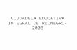 Ciudadela Educativa Integrada de Rionegro-2008