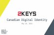 Identity Summit 2015: 2Keys Canadian Digital Identity