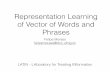 Representation Learning of Vectors of Words and Phrases