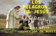Los milagros de Jesús 3ra parte