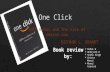 One click, Jeff Bezos and the rise of amazon.com ,RICHARD L. BRANDT, by Amritha school of business