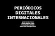 Análisis Periódicos Digitales Internacionales