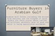 Furniture buyers in arabian gulf