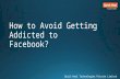 Dangers of Facebook and How You can Avoid Them