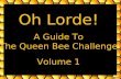 Oh Lorde! Queen Bee Challenge Volume 1