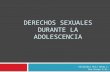 Derechos Sexuales Durante La Adolescencia