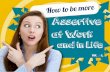 How To Be More Assertive At Work And In Life - Character Building