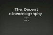 Descent cinemtography