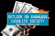 Outlook on Cashless Society: Mobile Money, Banking and ePayment