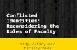 Conflicted Identities: Reconsidering the Roles of Faculty