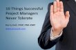 10 Things Successful Project Managers Never Tolerate