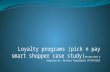 Why Loyalty programe? (Pick n Pay Smart Shopper Analysis)