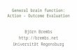 General brain function: Action – Outcome Evaluation