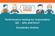 " Performance testing for Automation QA - why and how " by Andrey Kovalenko for Lohika Odessa QA TechTalks