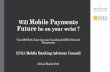 Will Mobile Payments Future be on your wrist ? EFMA Mobile Banking Advisory Council 27th of March 2015