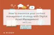 How to Maximize Your Content Management Strategy with Digital Asset Management