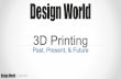 3D Printing: Past, Present, & Future