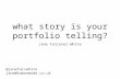 What story is your portfolio telling? WordCamp London