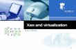 Xen and virtualization