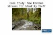 New Revenue Streams for Identity Theft