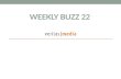 Weekly buzz 22