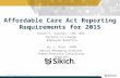 Affordable Care Act Reporting Requirements for 2015 [Webinar Slides]