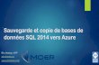 Samedi SQL Québec - Database Backup & copy to Azure par Eric Moreau