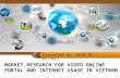 Internet usage and video online portal in Vietnam