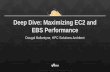 AWS June Webinar Series - Deep Dive: Maximizing EC2 and EBS Performance