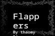 Flappers by Thaomy Le
