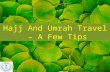 Hajj and Umrah Travel – a Few Tips