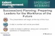 Success(ion) Planning: Preparing Leaders for the Workforce of the Future