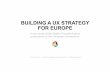 UX STRAT Europe, Annie Stewart: Building a UX Strategy for Europe