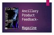 Ancillary product - magazine feedback