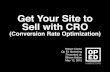 Get Your Site to Sell with CRO (Conversion Rate Optimization)