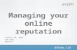 Managing your online reputation v1
