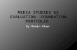 Media studies as evaluation –foundation portfolio