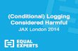Conditional Logging Considered Harmful - Sean Reilly