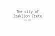 The city of iraklion crete through the eye of a small child