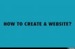 HOW TO CREATE A WEBSITE?