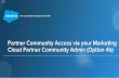 Partner Community Access via your Marketing Cloud Partner Community Admin (4b)