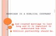 Marriage is a Biblical Covenant