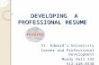 Jan 15, 2015- Developing a Professional Resume