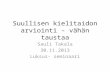 Sauli Takala: Suullisen kielitaidon arviointitaustaa: Luksus-seminaari