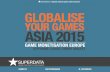 Globalise Your Games Asia 2015: Game Monetisation Europe