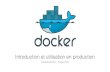Introduction à Docker et utilisation en production /Digital apéro Besançon [10/03/2015]