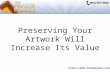 Preserving your artwork will increase its value