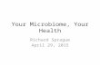 Your microbiome your health